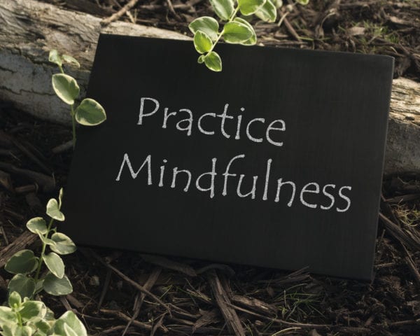 Practice Mindfulness